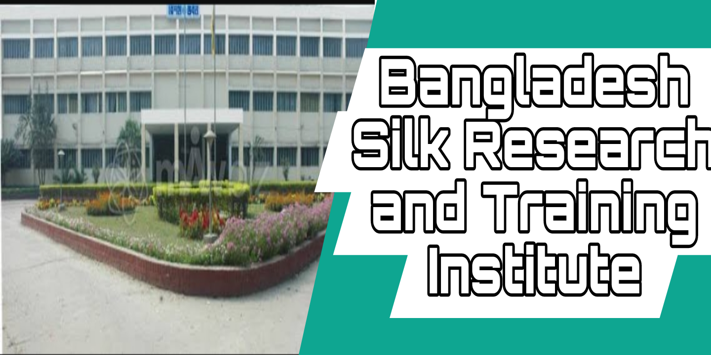 Bangladesh Silk Research and Training Institute